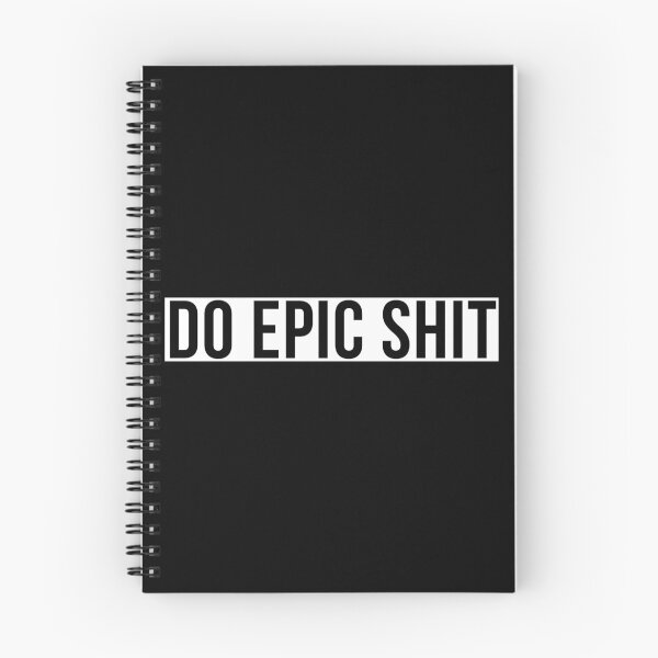 Item preview, Do epic shit designed and sold by Laura-stbr.