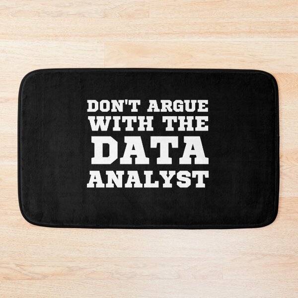 Item preview, don't argue with the data analyst designed and sold by TomorrowQuotes.