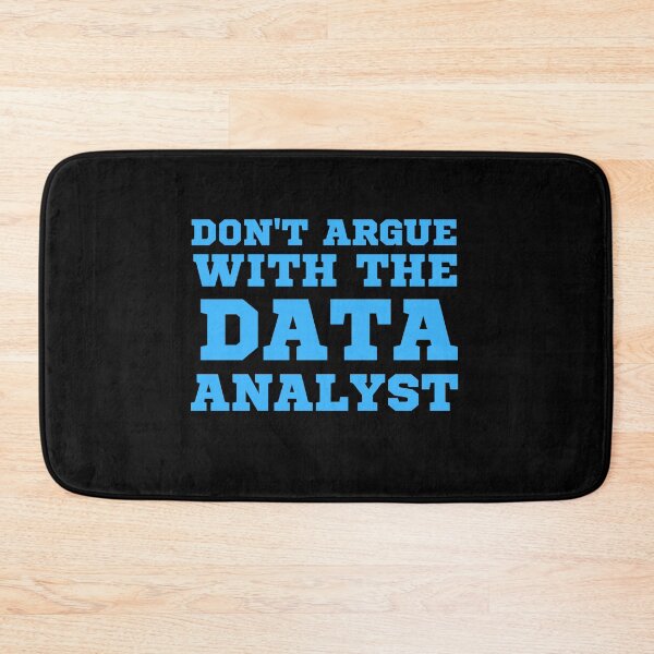 Item preview, don't argue with the data analyst designed and sold by TomorrowQuotes.