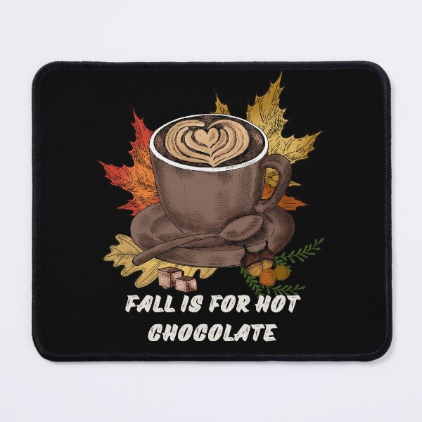 Item preview, Fall Is For Hot Chocolate designed and sold by RockBeeDesigns.