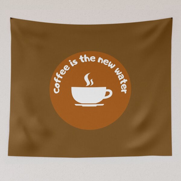 Item preview, Coffee is the new water designed and sold by UnrealArtDude.
