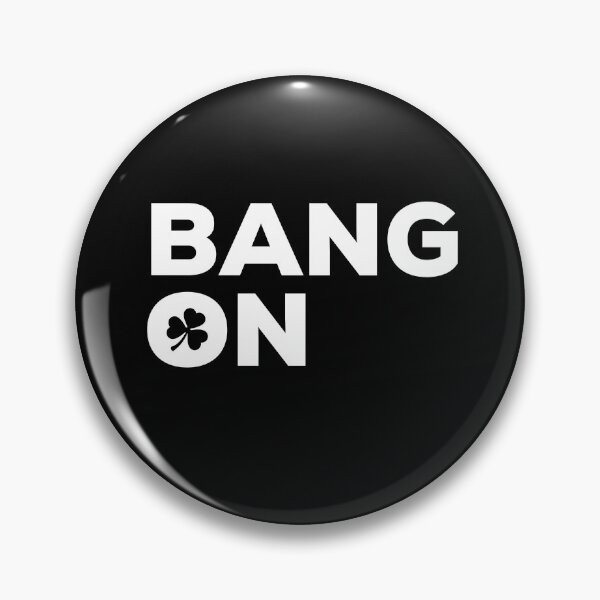 Item preview, Bang On Irish Saying with Shamrock designed and sold by TrueCelt.