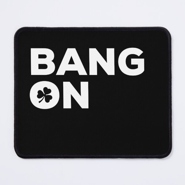 Item preview, Bang On Irish Saying with Shamrock designed and sold by TrueCelt.