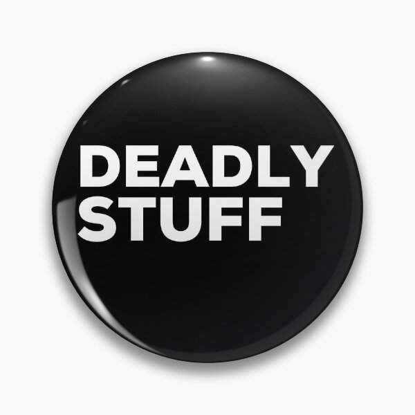 Item preview, Deadly Stuff Irish Saying designed and sold by TrueCelt.