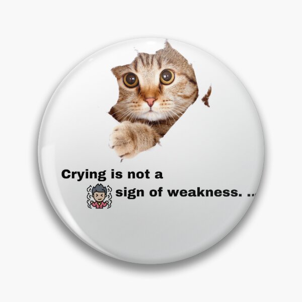 Item preview, Crying is not a sign of weaknes.... Cat Text T Shirt designed and sold by AayushKhulbe.