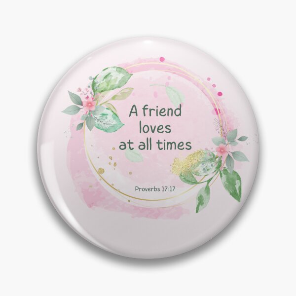 Item preview, Old Testament verse - A friend loves at all times - Proverbs 17:17 designed and sold by THEARESTON.