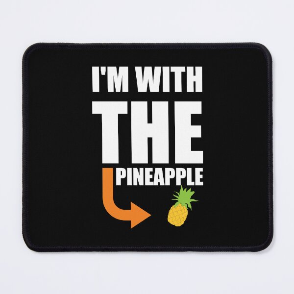 Item preview, I'm with the pineapple designed and sold by Tshirty10.