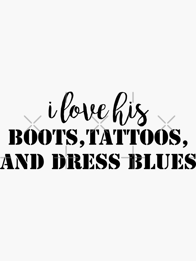 Boots Tattoos And Dress Blues Sticker For Sale By Kimhutton Redbubble 