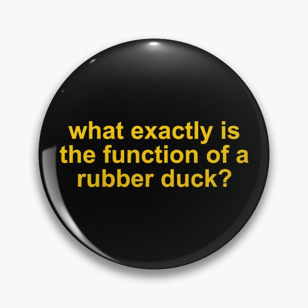 Item preview, What exactly is the function of a rubber duck? designed and sold by Family-Shop.