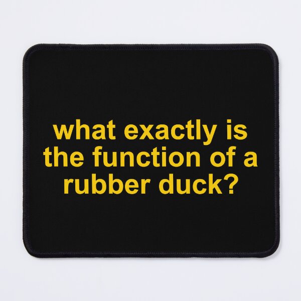 Item preview, What exactly is the function of a rubber duck? designed and sold by Family-Shop.