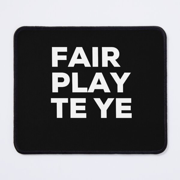 Item preview, Fair play to ye Irish Saying designed and sold by TrueCelt.