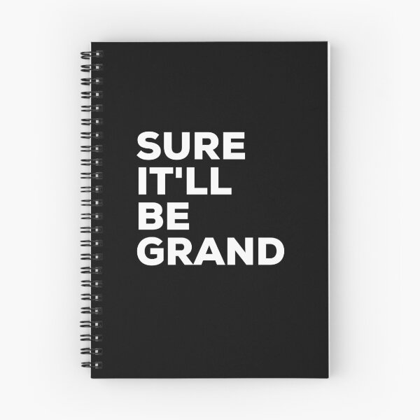 Item preview, Sure It'll be Grand Irish Saying designed and sold by TrueCelt.