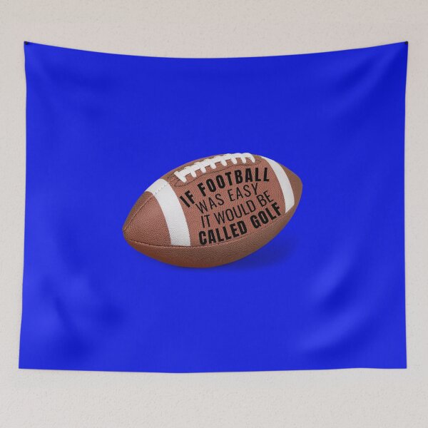 Item preview, IF FOOTBALL WAS EASY IT WOULD BE CALLED GOLF-SAGFABULOUS designed and sold by SagFabulous.