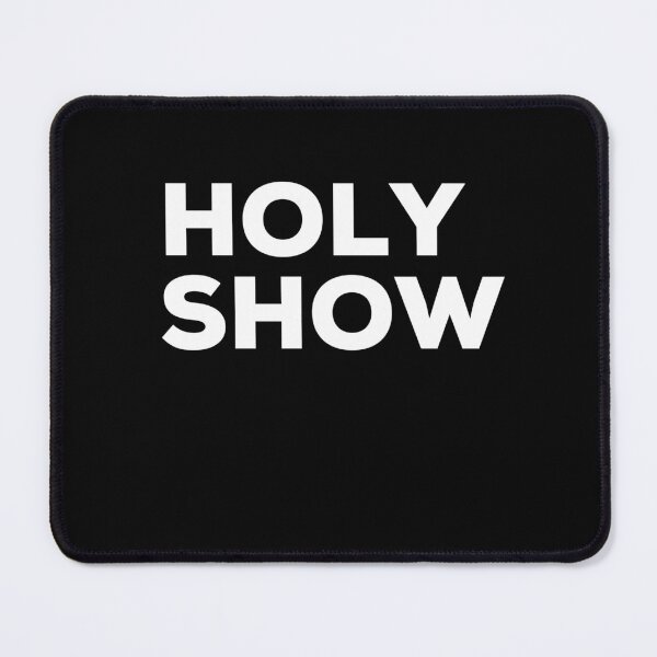 Item preview, Holy Show Irish Saying designed and sold by TrueCelt.