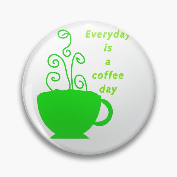 Item preview, Everyday is a coffeeday designed and sold by GURUMAD.