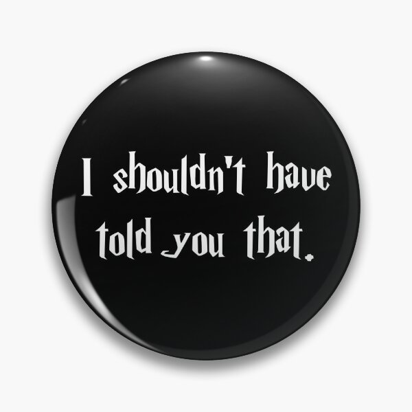 Item preview, I shouldn't have told you that designed and sold by Family-Shop.