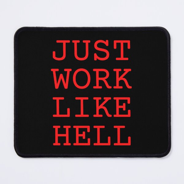 Item preview, Just Work Like Hell | Motivational Quotes designed and sold by QuotesAreFun.