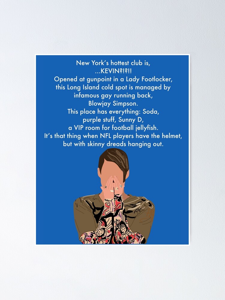 "New York's Hottest Club Is...Kevin?? " Poster by tvindla Redbubble