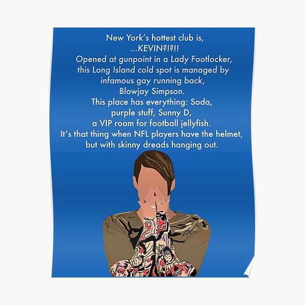 "New York's Hottest Club Is...Kevin?? " Poster by tvindla Redbubble