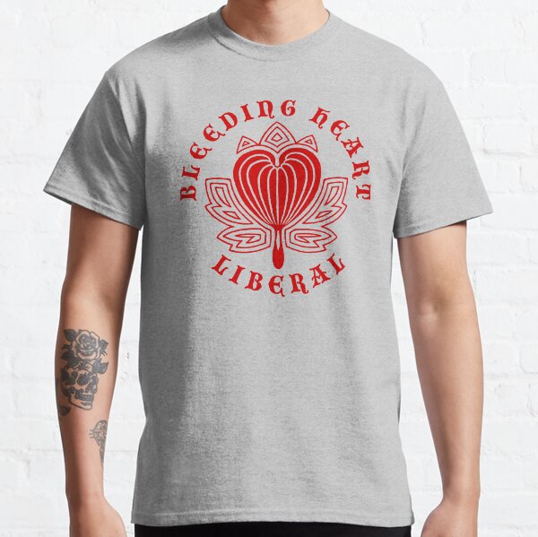 Bleeding Heart Liberal Classic T-Shirt