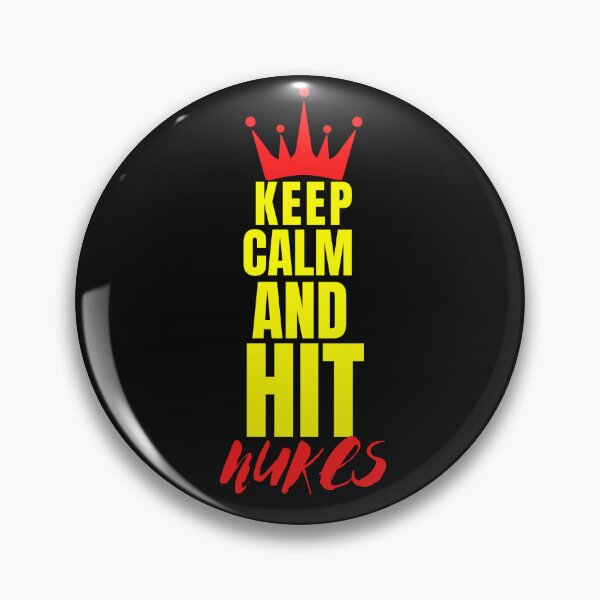 Item preview, keep calm and hit nukes designed and sold by myhoume2.