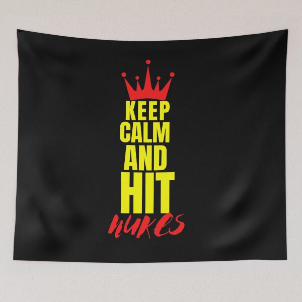 Item preview, keep calm and hit nukes designed and sold by myhoume2.