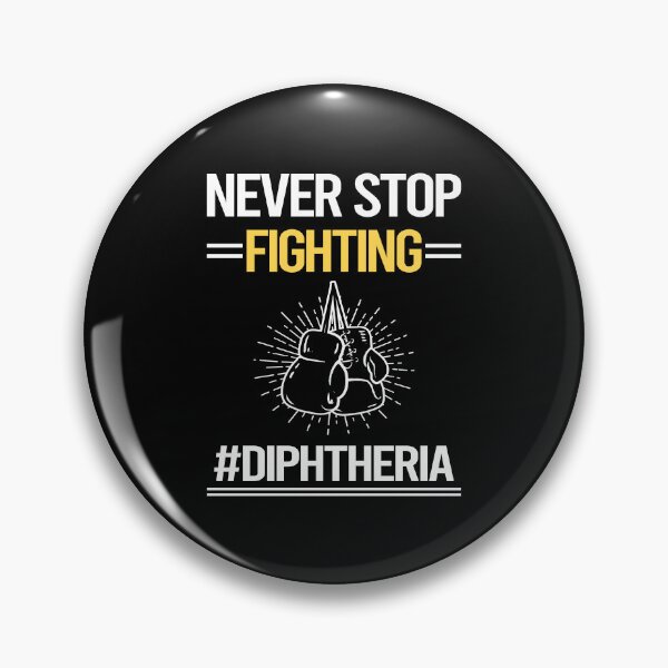 Item preview, Never Stop Fighting With Diphtheria designed and sold by StoreHornedFace.