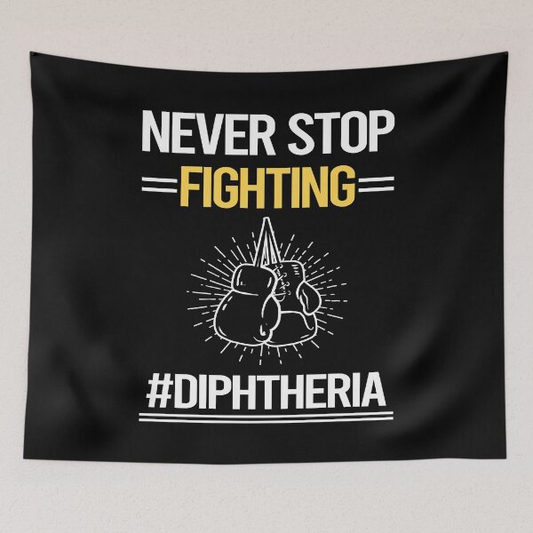 Item preview, Never Stop Fighting With Diphtheria designed and sold by StoreHornedFace.