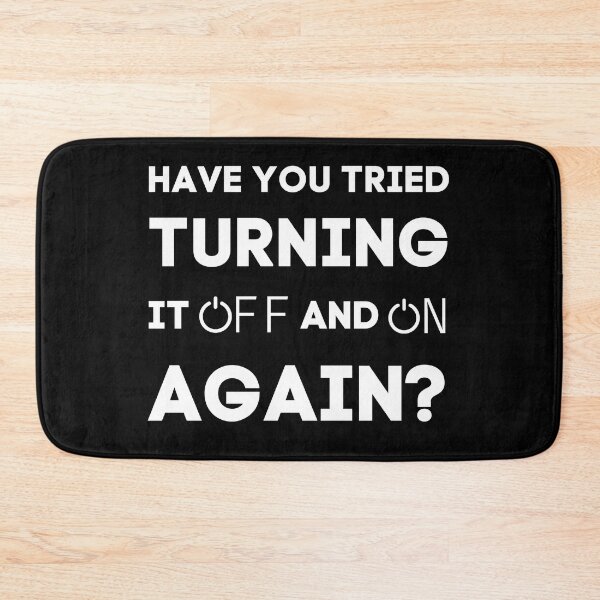 Item preview, Have You Tried Turning It Off And On Again? designed and sold by LaziniArts.