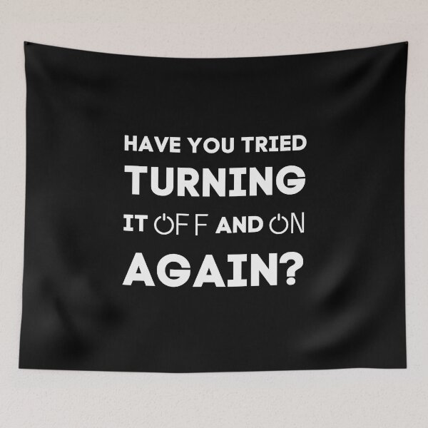 Item preview, Have You Tried Turning It Off And On Again? designed and sold by LaziniArts.