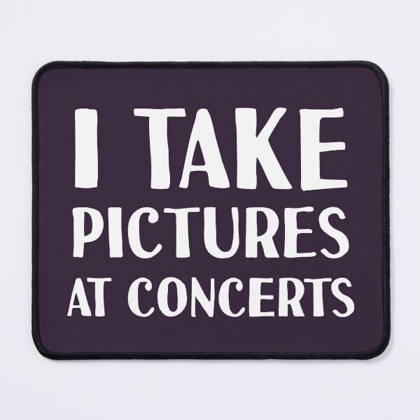 Item preview, I Take Pictures At Concerts  designed and sold by sasyall.
