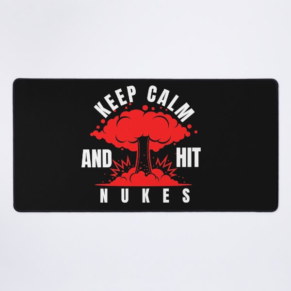 Item preview, keep calm and hit nukes designed and sold by myhoume2.