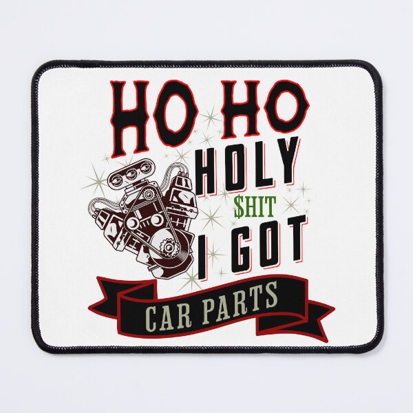 Item preview, Ho Ho Holy Shit I Got Car Parts Funny Christmas Xmas Motor Racer Mechanic  designed and sold by CarantinedChaos.