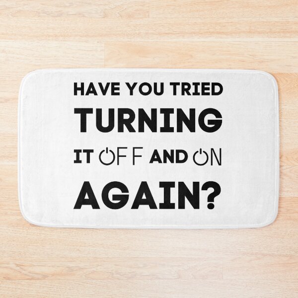Item preview, Have You Tried Turning It Off And On Again? designed and sold by LaziniArts.