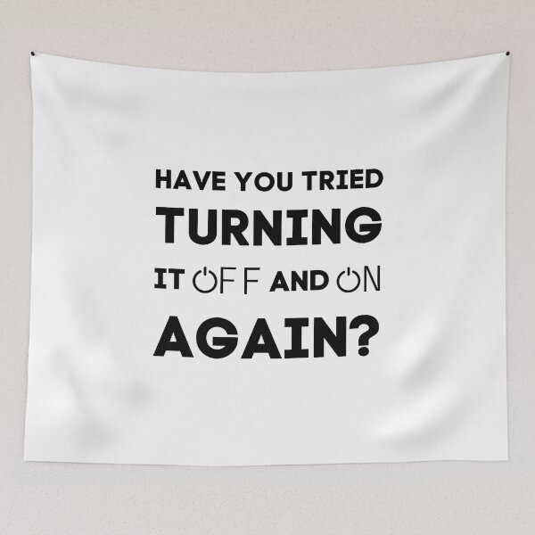 Item preview, Have You Tried Turning It Off And On Again? designed and sold by LaziniArts.