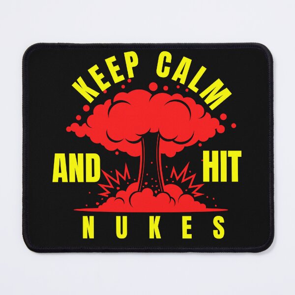 Item preview, keep calm and hit nukes designed and sold by myhoume2.