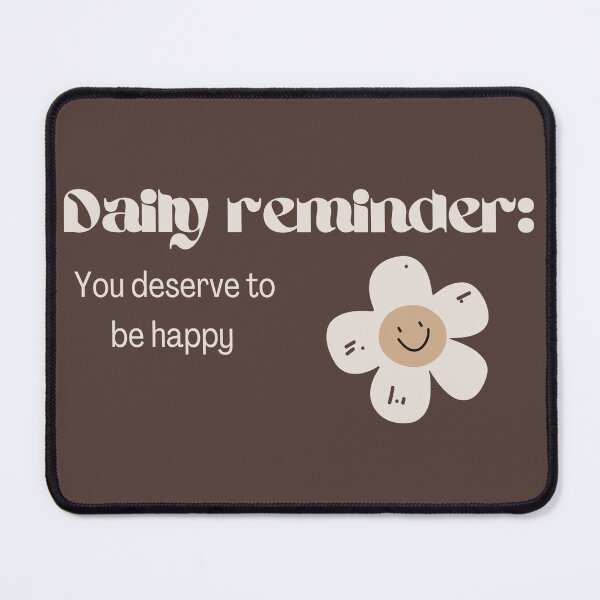Item preview, Daily reminder you deserve to be happy designed and sold by EmbraceOneself.