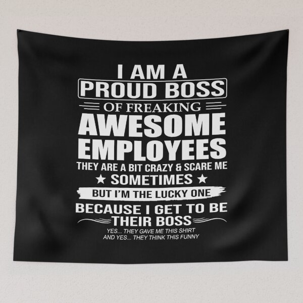 Item preview, I Am A Proud Boss Of Freaking Awesome Employees designed and sold by Shop-of.