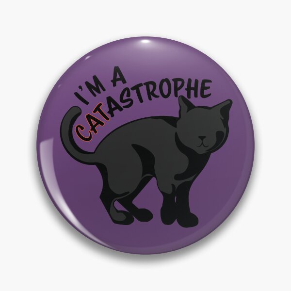 Item preview, I'm a Catastrophe designed and sold by InkLayer.