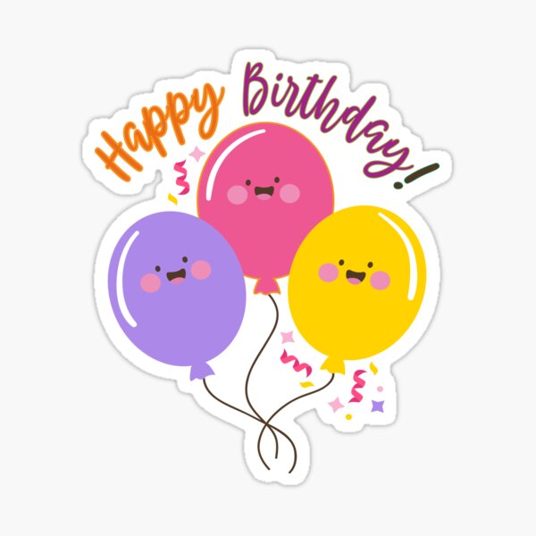 " Happy Birthday Happy Birthday Birthday " Sticker For Sale By Lion-sy ...