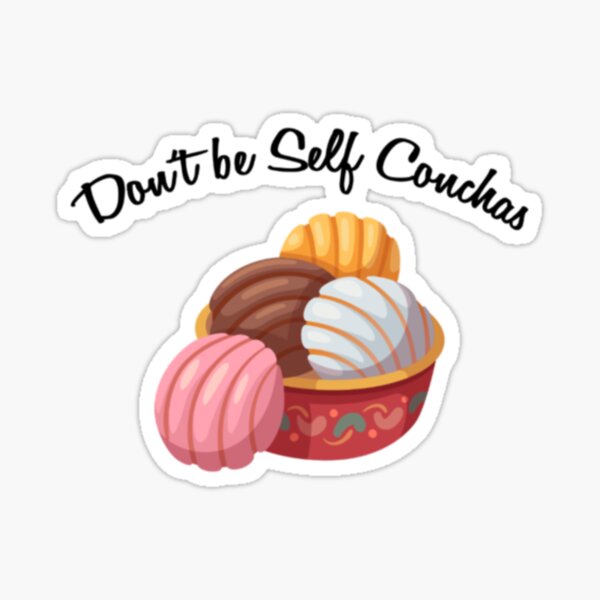 don't be self conchas Sticker
