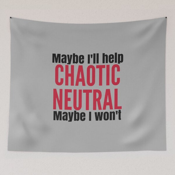 Item preview, Chaotic Neutral | Maybe I'll Help, Maybe I Won't designed and sold by Emerald Makes.