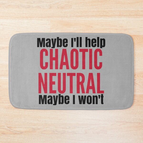 Item preview, Chaotic Neutral | Maybe I'll Help, Maybe I Won't designed and sold by Emerald Makes.