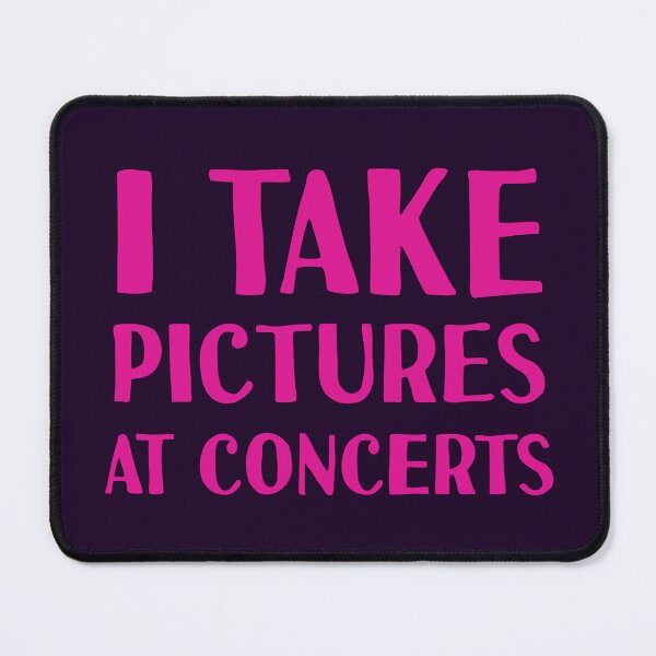 Item preview, I Take Pictures At Concerts designed and sold by sasyall.
