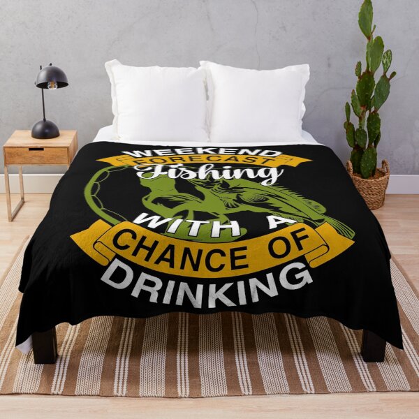 Item preview, Weekend Forecast Fishing With A Chance Of Drinking designed and sold by Earthshaker-art.