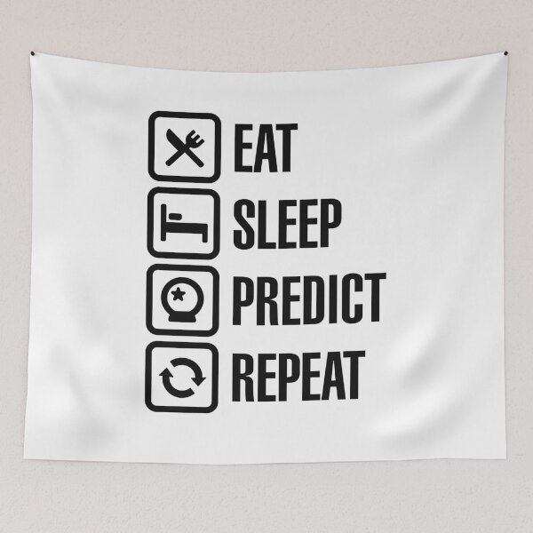Item preview, Eat Sleep Predict Repeat designed and sold by LaundryFactory.
