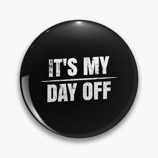 Item preview, It's My Day Off designed and sold by Abaddon-art.