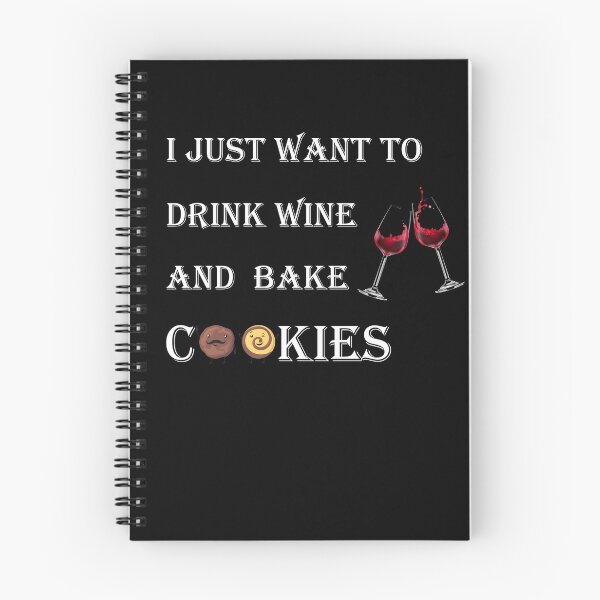 Item preview, i just want to drink wine and bake cookies  designed and sold by SeniorPrint99.