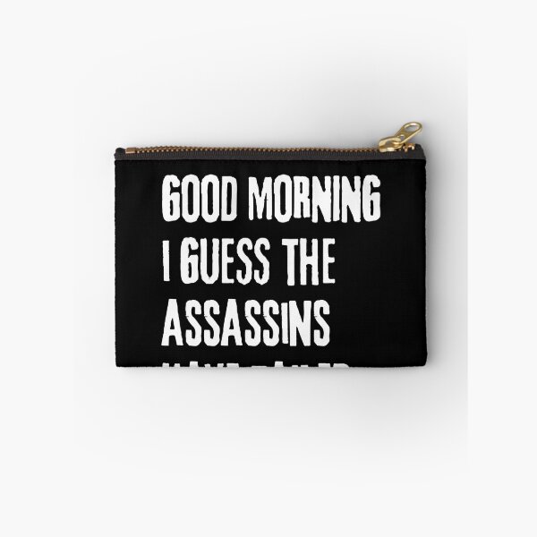 Item preview, Good Morning I See The Assassins Have Failed Funny Sarcasm designed and sold by Trankix.