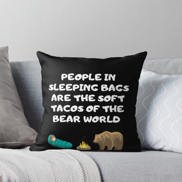 Item preview, People In Sleeping Bags Are The Soft Tacos In The Bear World designed and sold by Trankix.
